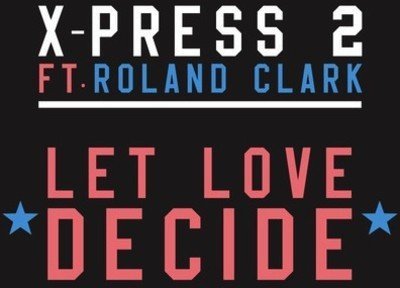 X-Press 2 feat. Roland Clark